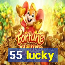 55 lucky